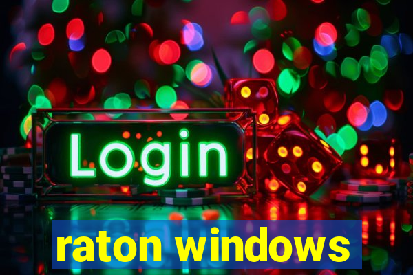 raton windows
